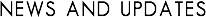 NEWS AND UPDATES